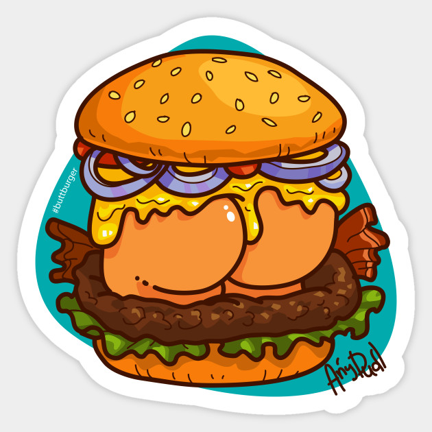 Butt burger